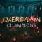 Everdawn champions